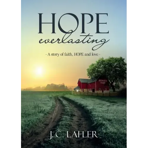 Hope Everlasting: A Story of Faith, Hope and Love