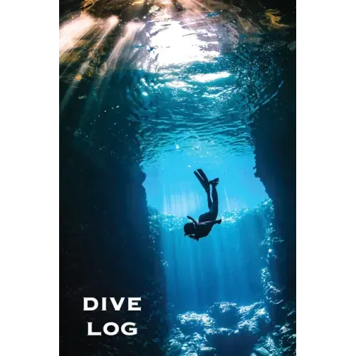 Dive Log: Scuba Diving Book To Record Dives Underwater, Diver Gift, Experience & Details Journal, Logbook
