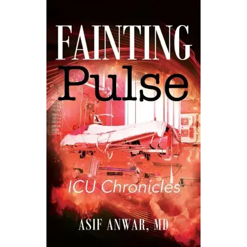 Fainting Pulse: ICU Chronicles