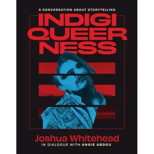 Indigiqueerness: A Conversation about Storytelling