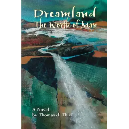 Dreamland (the Worth of Man)