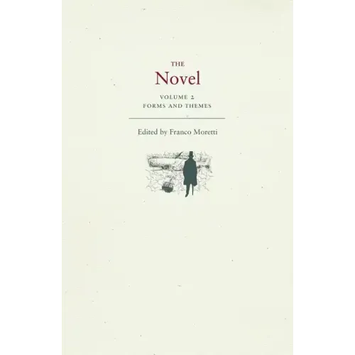 The Novel, Volume 2: Forms and Themes