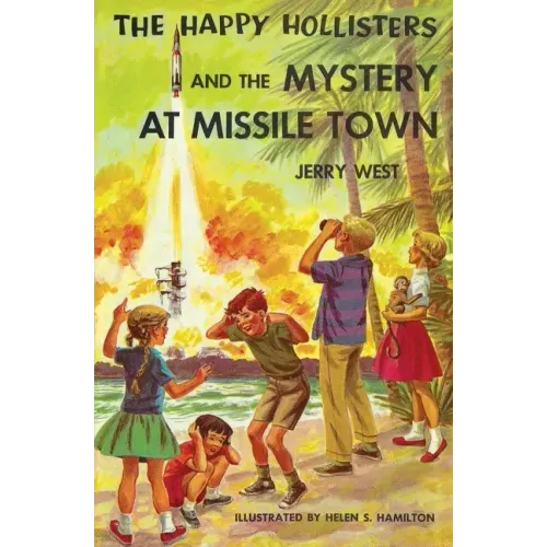 The Happy Hollisters and the Mystery at Missile Town