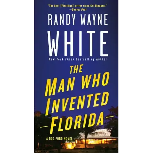 The Man Who Invented Florida: A Doc Ford Novel