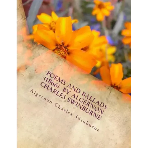 Poems and ballads (1866) by Algernon Charles Swinburne
