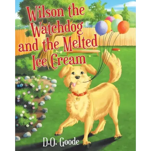 Wilson the Watchdog and the Melted Ice Cream