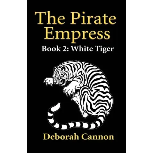 The Pirate Empress: White Tiger: A Serial Novel, Book 2