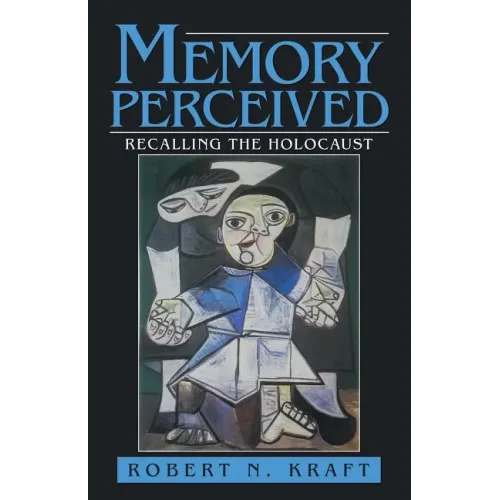 Memory Perceived: Recalling the Holocaust