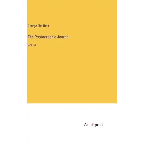 The Photographic Journal: Vol. VI