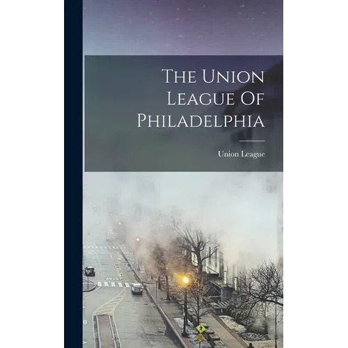 The Union League Of Philadelphia