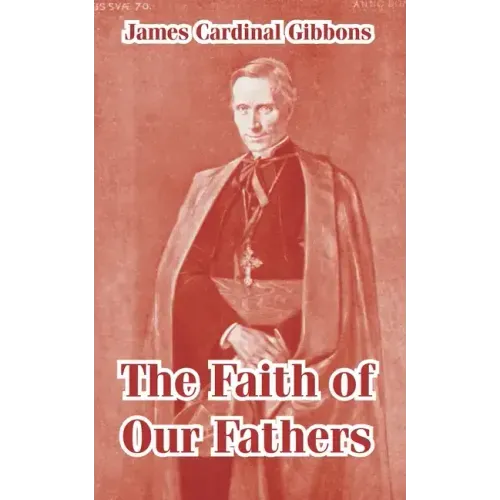 The Faith of Our Fathers