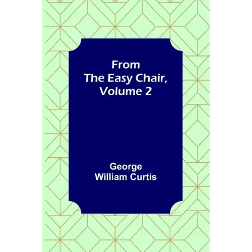 From the Easy Chair, Volume 2
