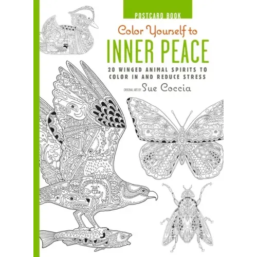 Color Yourself to Inner Peace Postcard Book: 20 Winged Animal Spirits to Color in and Reduce Stress