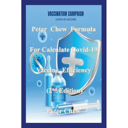 Peter Chew Formula for calculate Covid-19 Vaccine efficiency (2nd Edition): Peter Chew