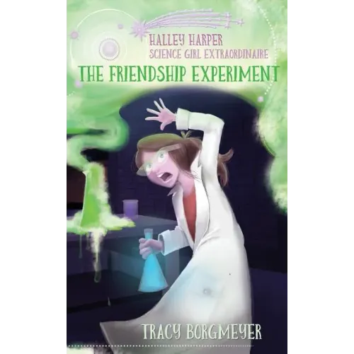 Halley Harper, Science Girl Extraordinaire: The Friendship Experiment