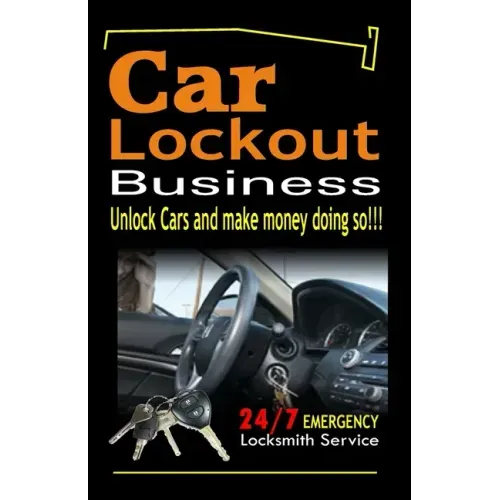 Car Lockout Business, Emergency Locksmith Service 24-7: Unlock Cars and make money; Locksmith, Lock and Key, Lost Keys