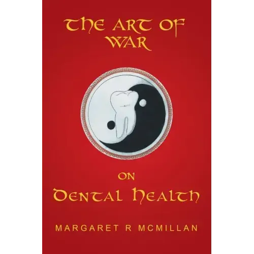 The Art of War on Dental Health