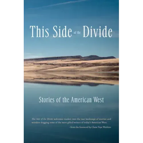 This Side of the Divide: Stories of the American West