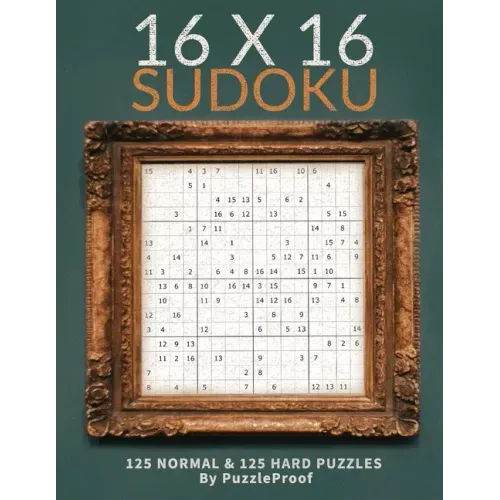 16 X 16 Sudoku Puzzle Book 1 - Normal And Hard: Total 250 Sudoku Puzzles. 125 Normal And 125 Hard 16 X 16 Sudokus. Two Puzzles Each Page. Solutions at