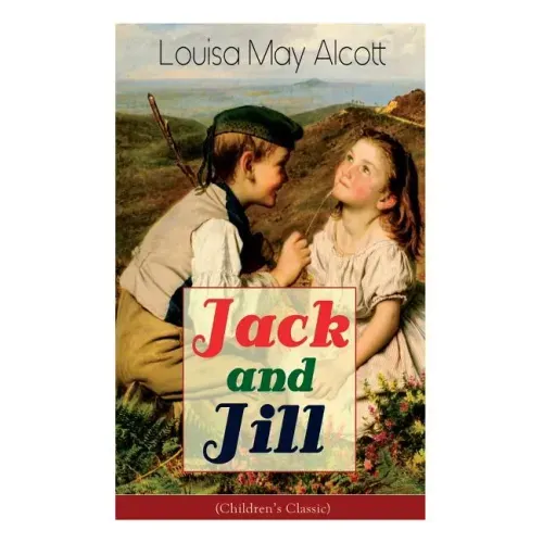 Jack and Jill (Children's Classic)