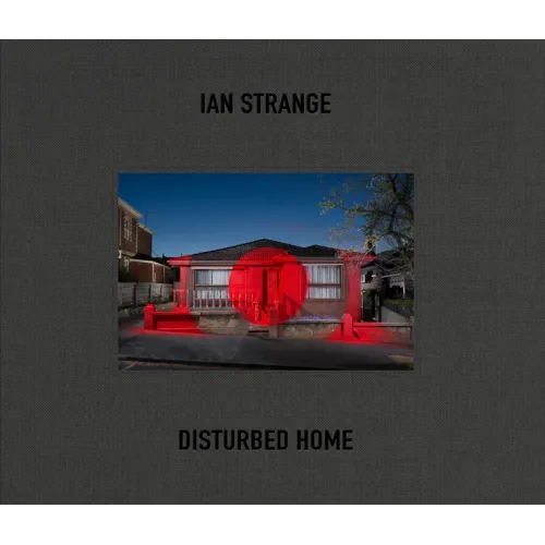 Ian Strange: Disturbed Home