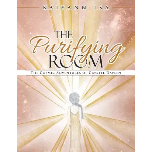 The Purifying Room: The Cosmic Adventures of Crystee Daveen