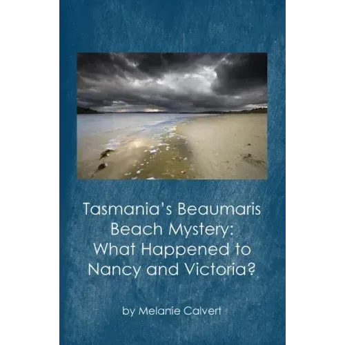 Tasmania's Beaumaris Beach Mystery: What Happened to Nancy and Victoria?
