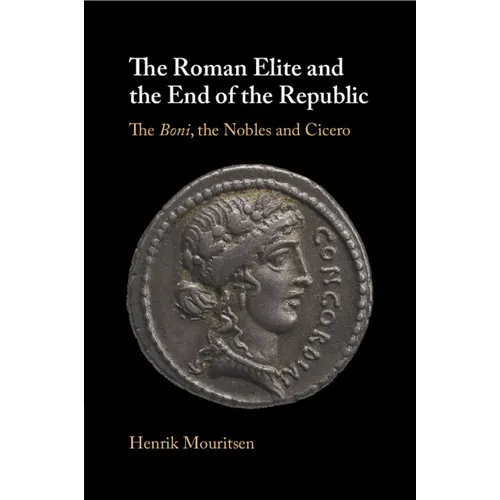 The Roman Elite and the End of the Republic
