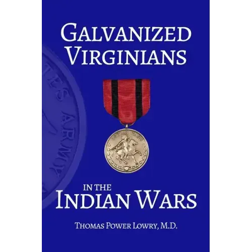 Galvanized Virginians in the Indian Wars