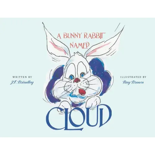 A Bunny Rabbit Named Cloud