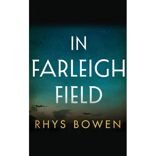 In Farleigh Field: A Novel of World War II