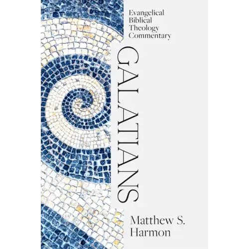 Galatians: Evangelical Biblical Theology Commentary