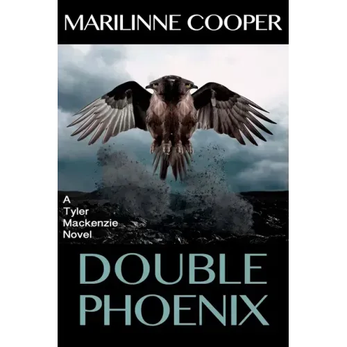 Double Phoenix: a Tyler Mackenzie novel