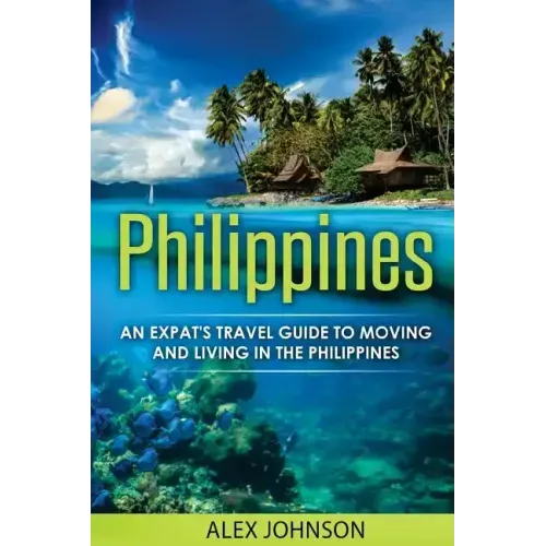 Philippines: An Expat's Travel Guide To Moving & Living In The Philippines