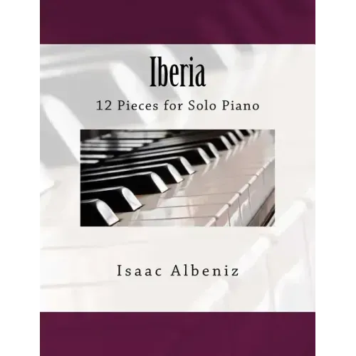Iberia: 12 Pieces for Solo Piano