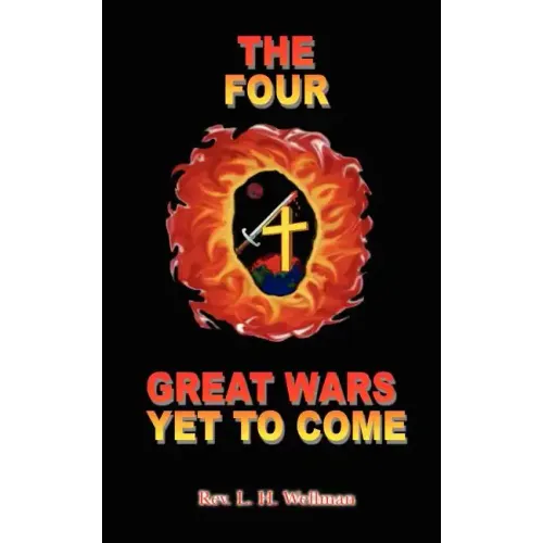 The Four Great Wars Yet to Come