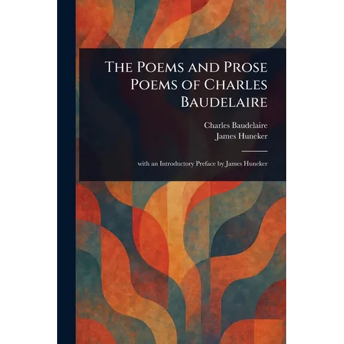 The Poems and Prose Poems of Charles Baudelaire