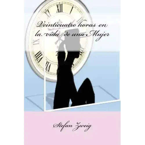 Veinticuatro horas en la vida de una Mujer