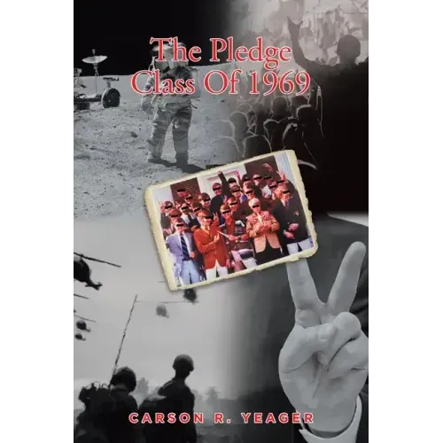 The Pledge Class Of 1969