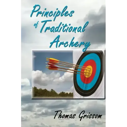 Principles of Traditional Archery