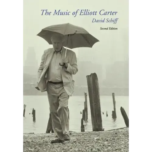 The Music of Elliott Carter: A Short History