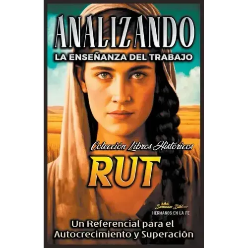 Analizando la Enseñanza del Trabajo en Rut: Un Referencial para el Autocrecimiento y Superación