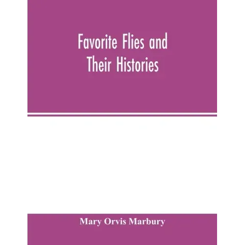 Favorite flies and their histories