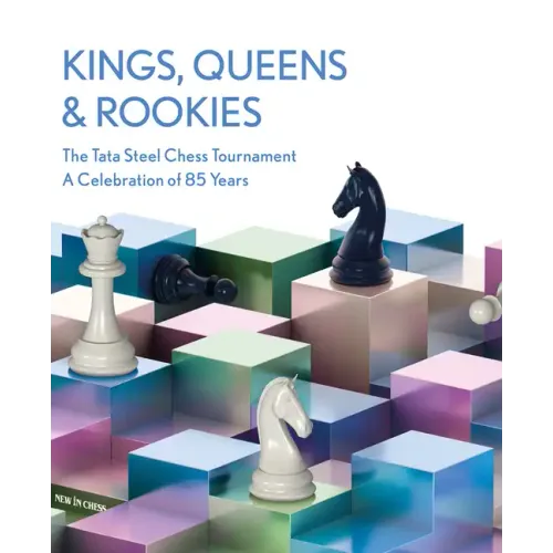 Kings, Queens & Rookies: The Tata Steel Chess Tournament - A Celebration of 85 Years