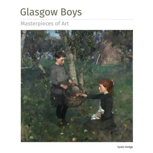 Glasgow Boys Masterpieces of Art