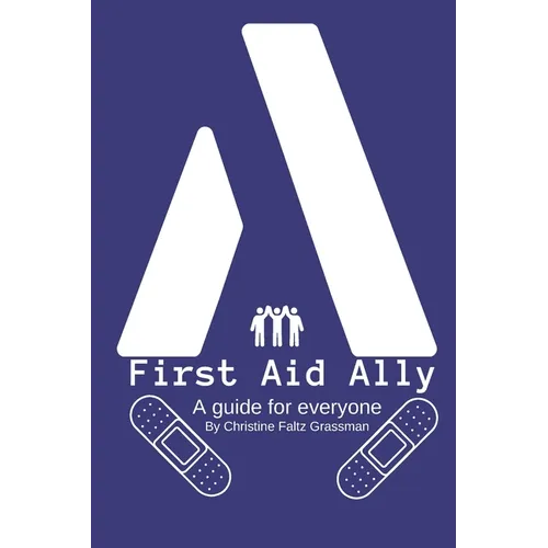 First Aid Ally: A guide for everyone