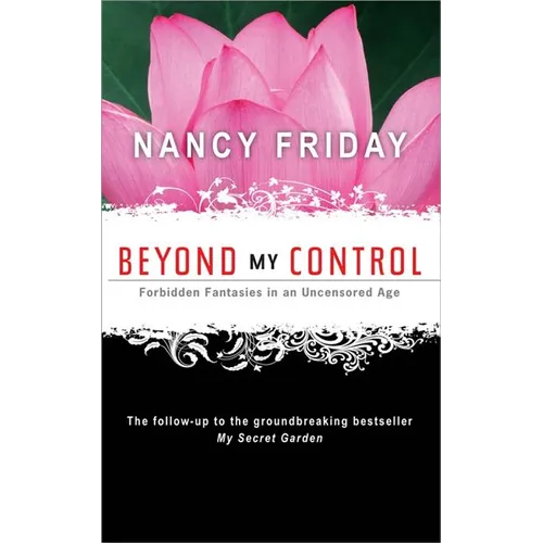 Beyond My Control: Forbidden Fantasies in an Uncensored Age