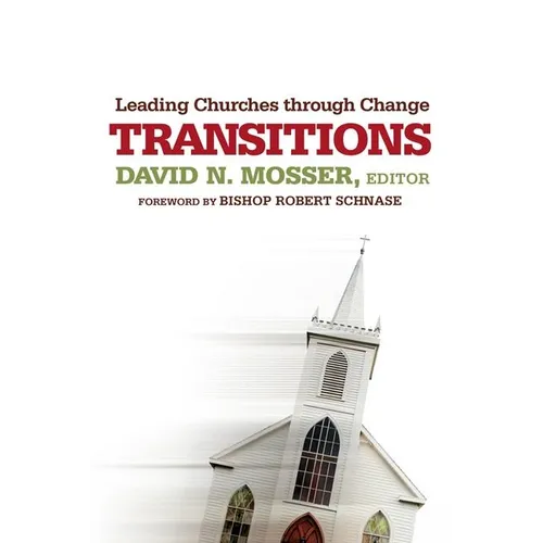 Transitions: Leading Churches through Change