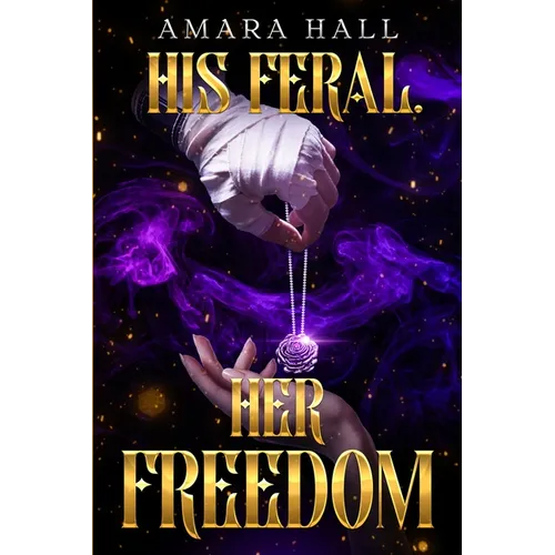 His Feral. Her Freedom.