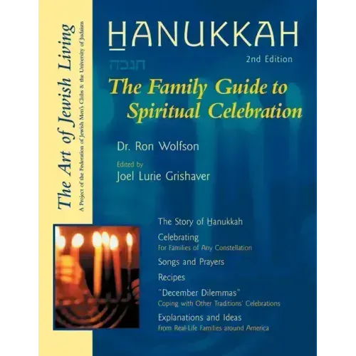 Hanukkah (Second Edition): The Family Guide to Spiritual Celebration
